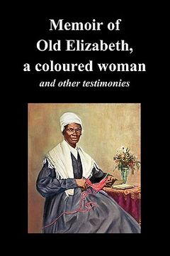 portada memoir of old elizabeth, a coloured woman and other testimonies of women slaves (in English)