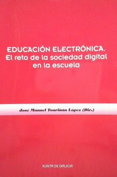 portada Educacion Electronica: El Reto de la Sociedad Digital en la Escue la (in Spanish)
