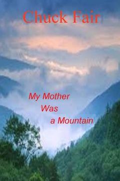 portada My Mother Was A Mountain (en Inglés)