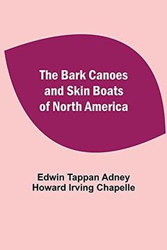 portada The Bark Canoes and Skin Boats of North America (en Inglés)