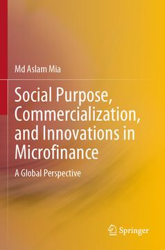 portada Social Purpose, Commercialization, and Innovations in Microfinance: A Global Perspective (in English)