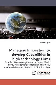 portada managing innovation to develop capabilities in high-technology firms (en Inglés)