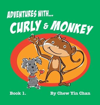 portada Adventures with Curly and Monkey: Book 1 (en Inglés)