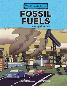 portada Fossil Fuels: A Graphic Guide (The Climate Crisis) (en Inglés)