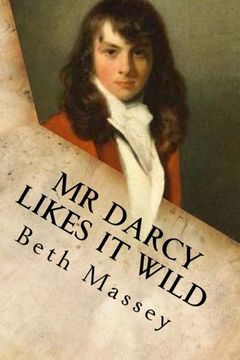 portada Mr Darcy Likes it Wild: A Pride and Prejudice Diversion