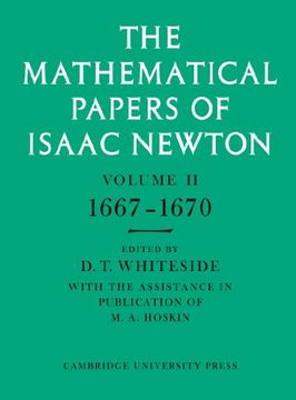 portada The Mathematical Papers of Isaac Newton: Volume 2, 1667-1670 (The Mathematical Papers of sir Isaac Newton) (v. 2): 1667-1670 v. 2, (en Inglés)