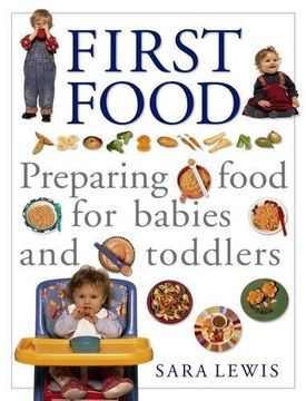 portada First Food: Preparing Food For Babies And Toddlers