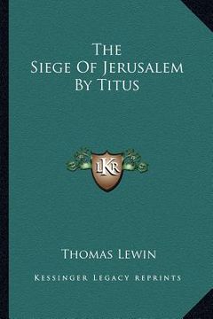 portada the siege of jerusalem by titus (in English)