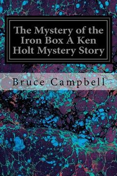 portada The Mystery of the Iron Box A Ken Holt Mystery Story (en Inglés)