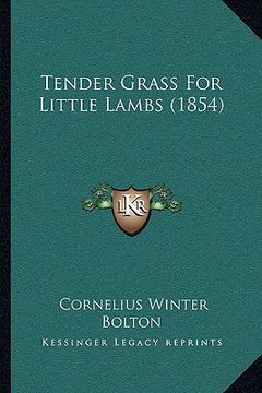 portada tender grass for little lambs (1854) (en Inglés)