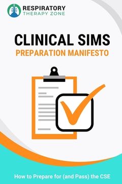 portada Clinical Sims Preparation Manifesto: How to Prepare for (and Pass) the CSE (en Inglés)