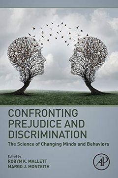 portada Confronting Prejudice and Discrimination: The Science of Changing Minds and Behaviors (in English)