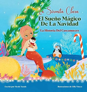 portada La Sirenita Clara el Sueño Mágico de la Navidad: La Historia del Cascanueces