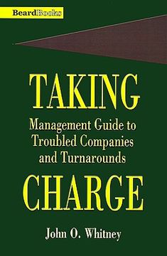 portada Taking Charge: Management Guide to Troubled Companies and Turnarounds (in English)