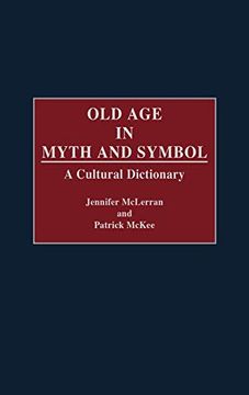 portada Old age in Myth and Symbol: A Cultural Dictionary (en Inglés)
