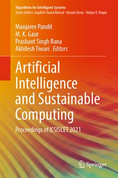 portada Artificial Intelligence and Sustainable Computing: Proceedings of Icsiscet 2021 (en Inglés)