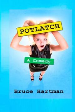 portada Potlatch: A Comedy (en Inglés)
