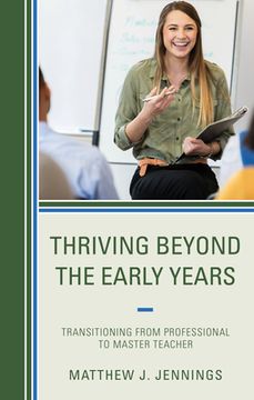 portada Thriving Beyond the Early Years: Transitioning from Professional to Master Teacher