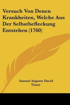 portada Versuch Von Denen Krankheiten, Welche Aus Der Selbstbefleckung Entstehen (1760) (in German)