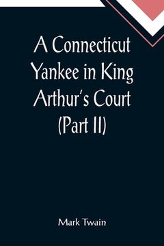 portada A Connecticut Yankee in King Arthur's Court (Part II) (in English)