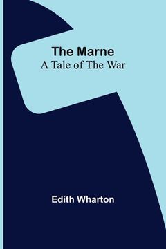 portada The Marne: A Tale of the War (en Inglés)