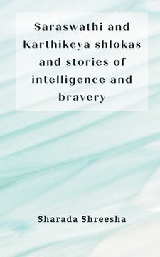 portada Saraswathi and Karthikeya shlokas and stories of intelligence and bravery (en Inglés)