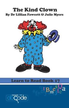 portada The Kind Clown: Learn to Read Book 17 (en Inglés)
