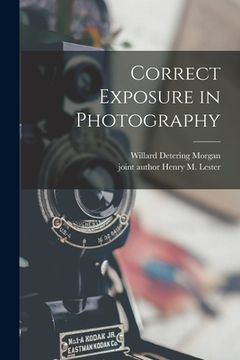 portada Correct Exposure in Photography (en Inglés)