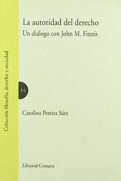 portada La Autoridad del Derecho. Un Diálogo con John m. Finnis. (in Spanish)