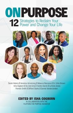 portada On Purpose: 12 Strategies to Reclaim Your Power and Change Your Life (in English)