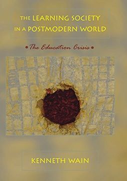 portada The Learning Society in a Postmodern World: The Education Crisis (Counterpoints)