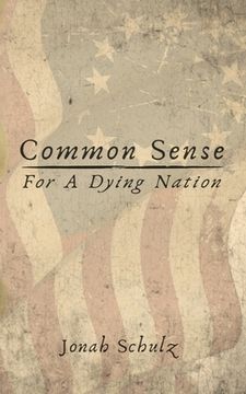 portada Common Sense for a Dying Nation (en Inglés)