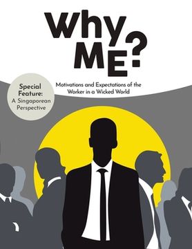portada Why Me?: Motivations and Expectations of the Worker in a Wicked World (in English)