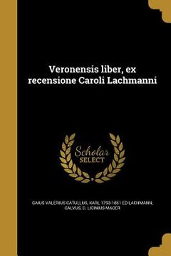 portada Veronensis liber, ex recensione Caroli Lachmanni (en Latin)