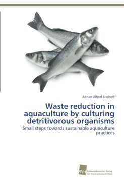 portada Waste Reduction in Aquaculture by Culturing Detritivorous Organisms
