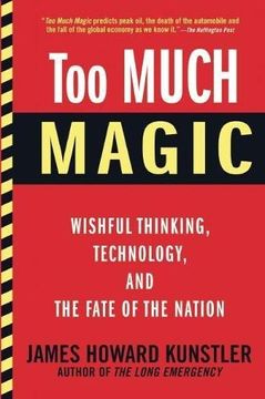 portada too much magic: wishful thinking, technology, and the fate of the nation (en Inglés)
