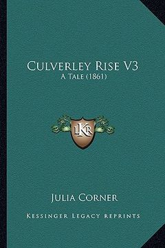 portada culverley rise v3: a tale (1861) (en Inglés)
