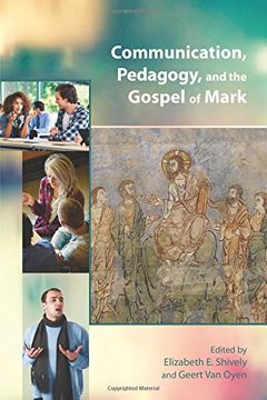 portada Communication, Pedagogy, and the Gospel of Mark (Resources for Biblical Study)