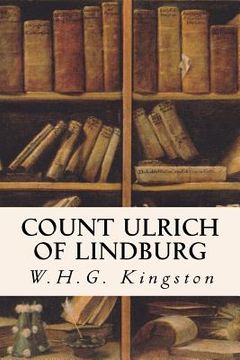portada Count Ulrich of Lindburg: A Tale of the Reformation in Germany