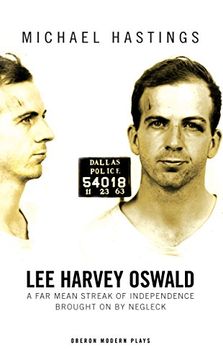 portada Lee Harvey Oswald: A far Mean Streak of Independence Brought on by Negleck (en Inglés)