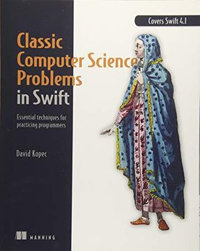 portada Classic Computer Science Problems in Swift: Essential Techniques for Practicing Programmers (en Inglés)