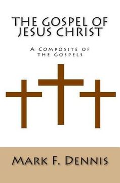 portada The Gospel of Jesus Christ: A Composite of the Gospels (en Inglés)