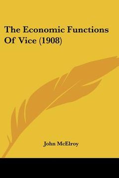 portada the economic functions of vice (1908) (en Inglés)