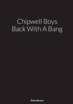 portada Chipwell Boys Back With A Bang (en Inglés)
