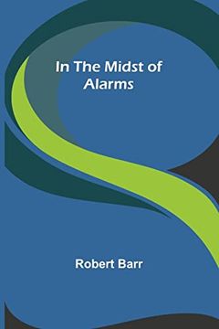 portada In the Midst of Alarms (in English)