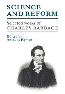 portada Science and Reform: Selected Works of Charles Babbage (en Inglés)