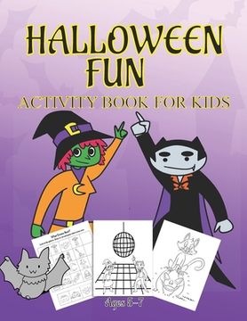 portada Halloween Fun Activity Book Ages 5-7: Connect The Dots - Spot The Difference - Maze - Word Search - Dot to Dot - Word Search for Kids - Kids Activitie (en Inglés)