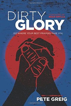 portada Dirty Glory: Go Where Your Best Prayers Take You (Red Moon Chronicles)