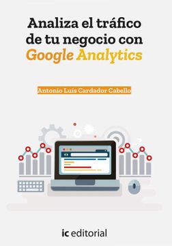 portada Analiza el Tráfico de tu Negocio con Google Analytics (in Spanish)