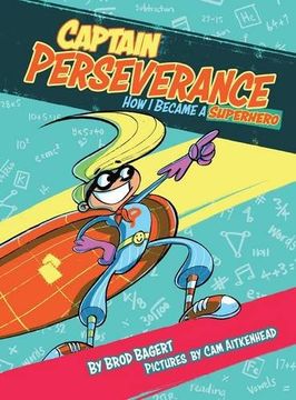 portada Captain Perseverance: How I Became a Superhero (The Grit Alliance) (en Inglés)
